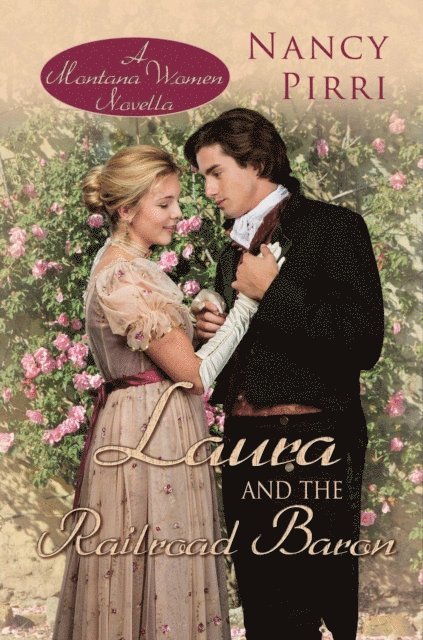 Nancy Pirri - Laura and the Railroad Baron, E-bok