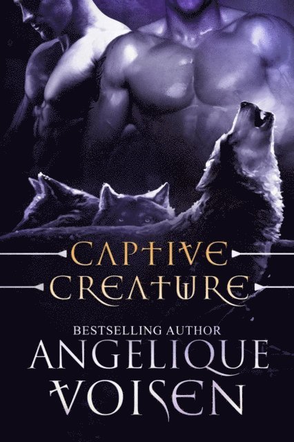Angelique Voisen - Captive Creature, E-bok