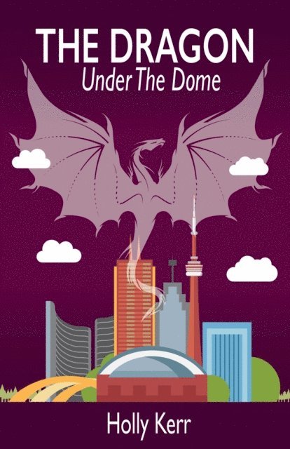 Holly Kerr - Dragon Under the Dome, E-bok