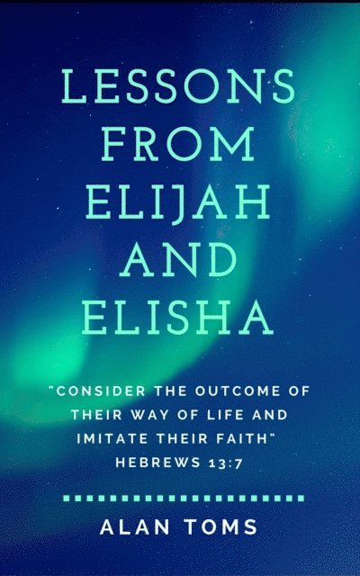 Alan Toms - Lessons From Elijah and Elisha, E-bok