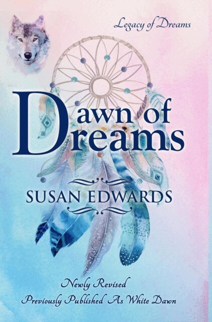 Susan Edwards - Dawn of Dreams, E-bok