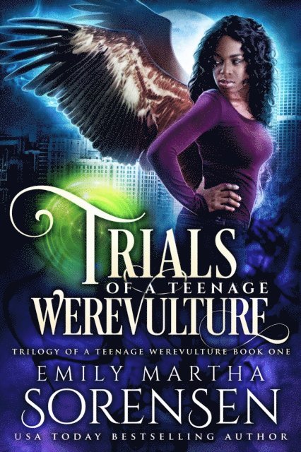 Emily Martha Sorensen - Trials of a Teenage Werevulture, E-bok