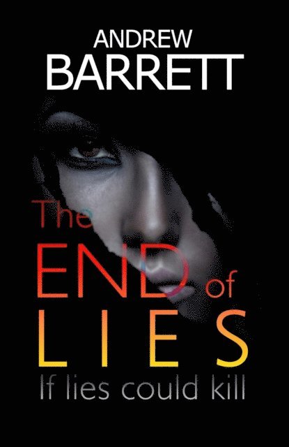 Andrew Barrett - End of Lies, E-bok