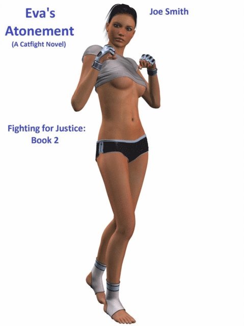 Joe Smith - Eva's Atonement (A Catfight Novel), E-bok