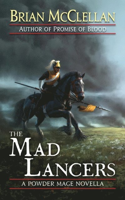Brian McClellan - Mad Lancers, E-bok
