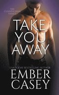 Take You Away