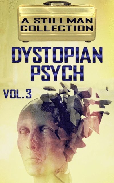 Dystopian Psych Volume 3