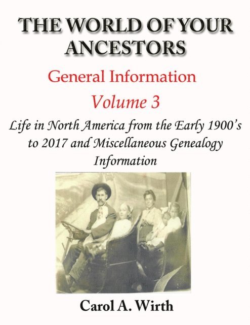 Carol A. Wirth - World of Your Ancestors - General Information - Volume 3, E-bok