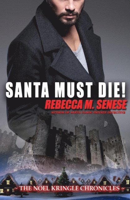 Rebecca M. Senese - Santa Must Die!, E-bok