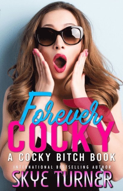 Skye Turner - Forever Cocky, E-bok
