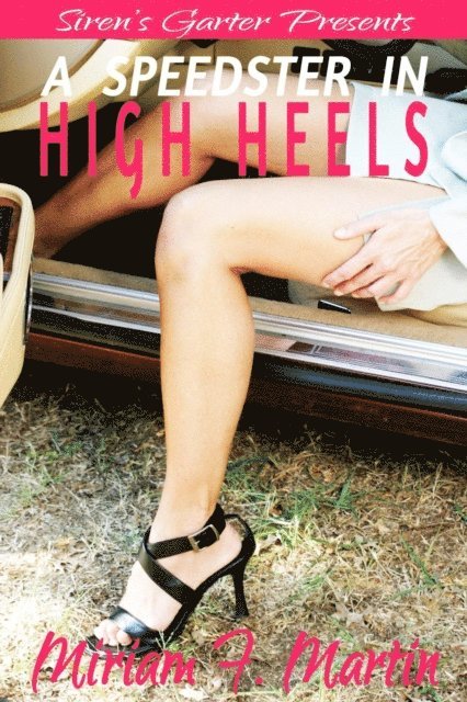 Miriam F. Martin - Speedster in High Heels, E-bok