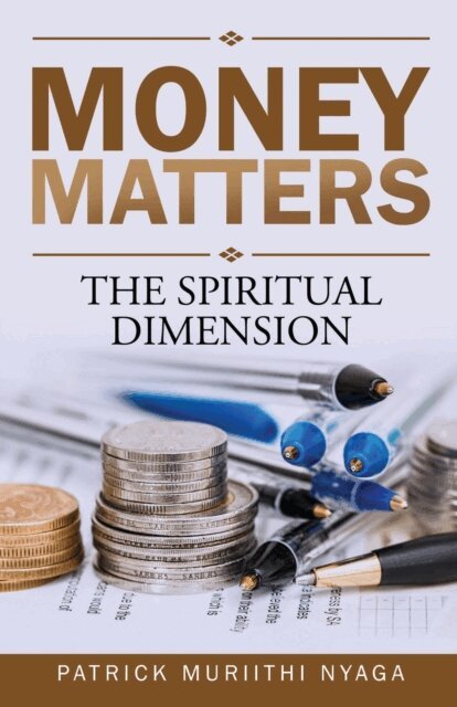 PATRICK MURIITHI NYAGA - Money Matters, E-bok