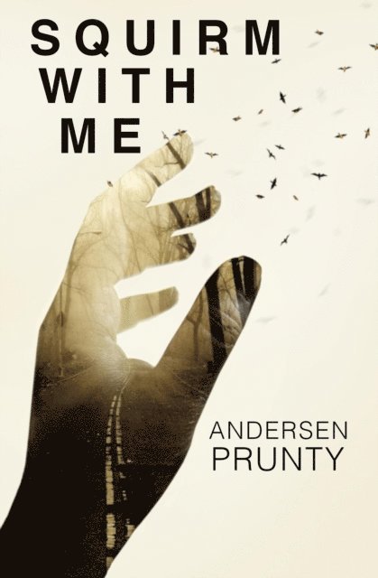 Andersen Prunty - Squirm With Me, E-bok