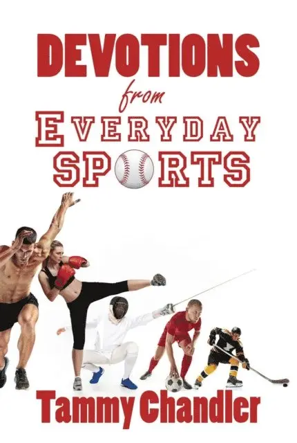 Tammy Chandler - Devotions from Everyday Sports, E-bok. Tillgänglighet: Lägg i varukorg