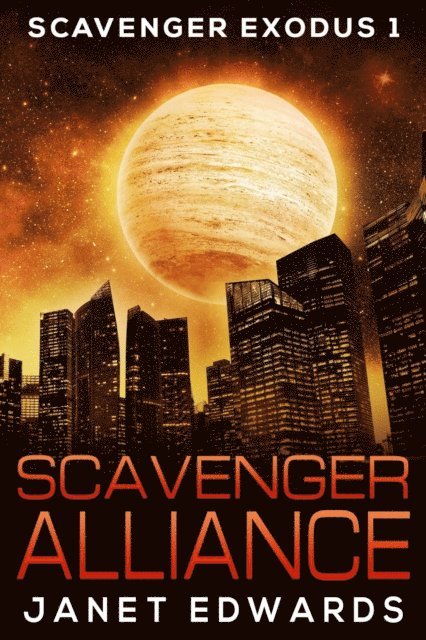 Janet Edwards - Scavenger Alliance, E-bok