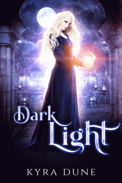 Kyra Dune - Dark Light, E-bok