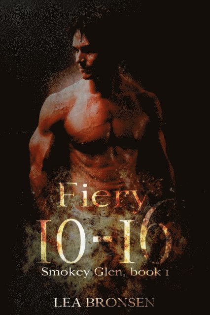 Lea Bronsen - Fiery 10-16, E-bok