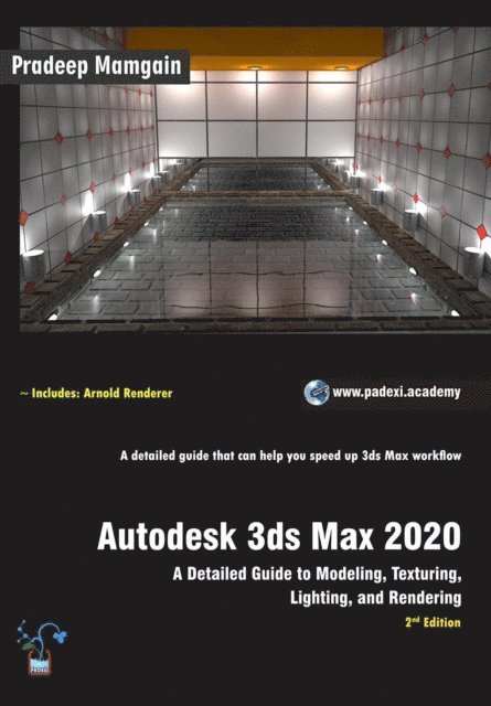 Pradeep Mamgain - Autodesk 3ds Max 2020: A Detailed Guide to Modeling, Texturing, Lighting, and Rendering, E-bok. Tillgänglighet: Lägg i varukorg