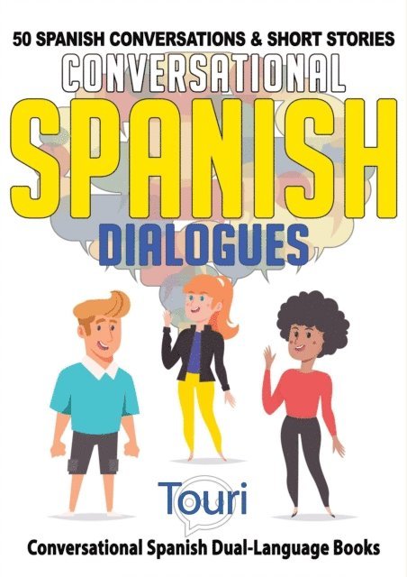Touri Language Learning - Conversational Spanish Dialogues: 50 Spanish Conversations & Short Stories, E-bok