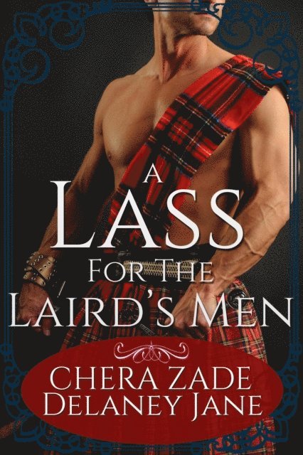 Delaney Jane, Chera Zade - Lass for the Laird's Men, E-bok