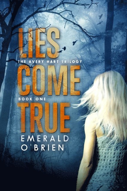 Emerald O'Brien - Lies Come True, E-bok