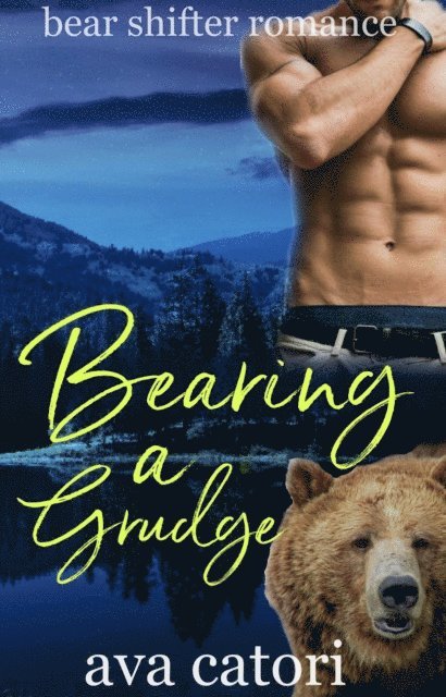 Ava Catori - Bearing a Grudge, E-bok