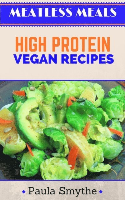 Paula Smythe - Vegan: High Protein Vegan Recipes, E-bok. Tillgänglighet: Lägg i varukorg