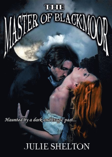 Julie Shelton - Master of Blackmoor, E-bok