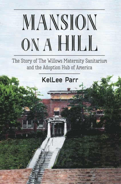 KelLee Parr - Mansion on a Hill, E-bok