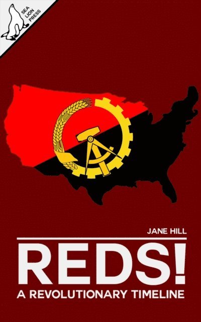 Jane Hill - Reds! A Revolutionary Timeline, E-bok