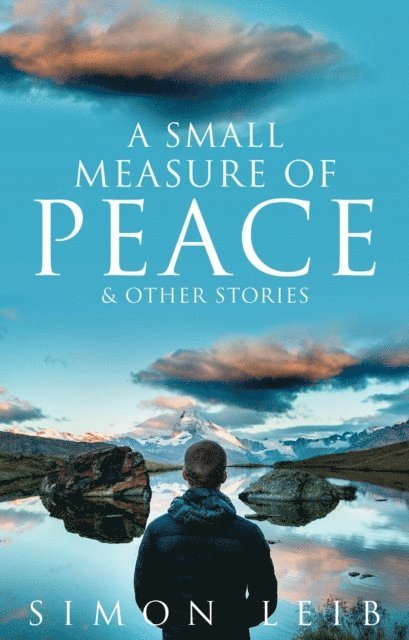 Simon Leib - Small Measure Of Peace, E-bok