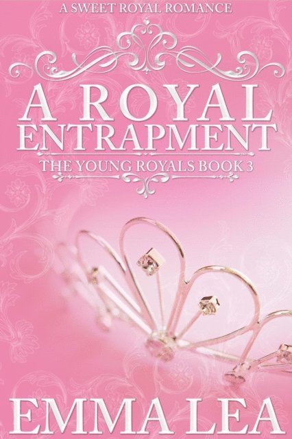 Emma Lea - Royal Entrapment, E-bok
