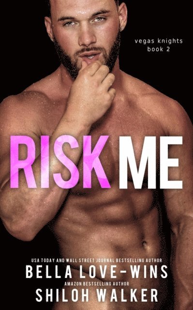 Shiloh Walker, Bella Love-Wins - Risk Me, E-bok