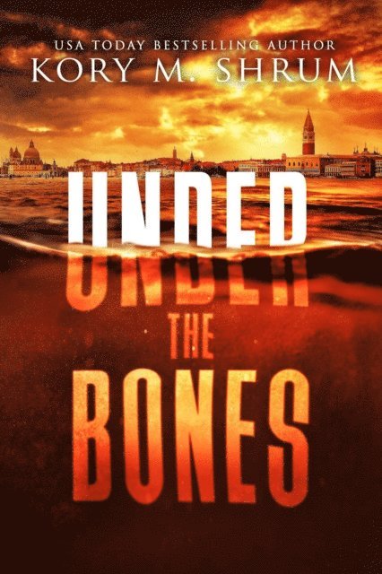 Kory M. Shrum - Under the Bones, E-bok