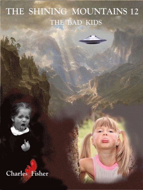 charles fisher - Shining Mountains 12:  The Bad Kids, E-bok. Tillgänglighet: Lägg i varukorg