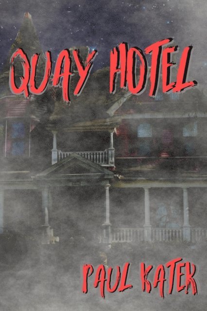 Paul Kater - Quay Hotel, E-bok