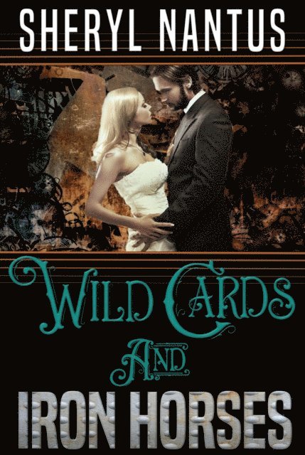 Sheryl Nantus - Wild Cards and Iron Horses, E-bok. Tillgänglighet: Lägg i varukorg