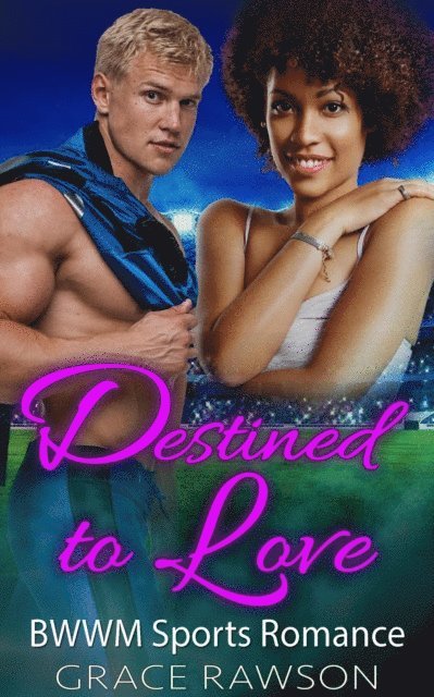 Grace Rawson - Destined to Love - BWWM Sports Romance, E-bok