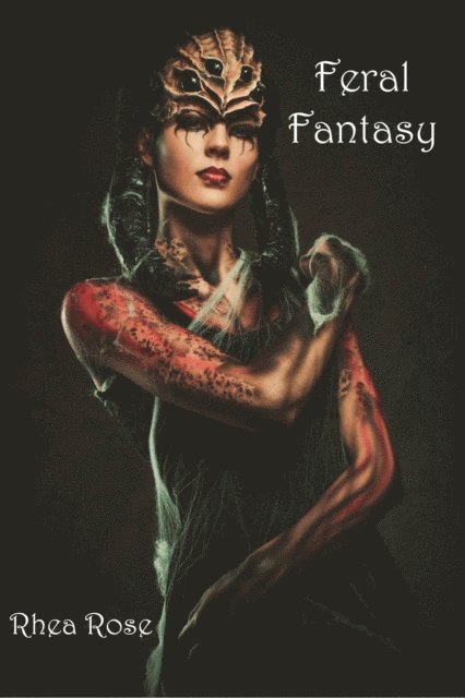 Rhea Rose - Feral Fantasy, E-bok