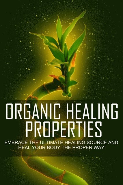 M. C. Brown - Organic Healing Properties, E-bok. Tillgänglighet: Lägg i varukorg