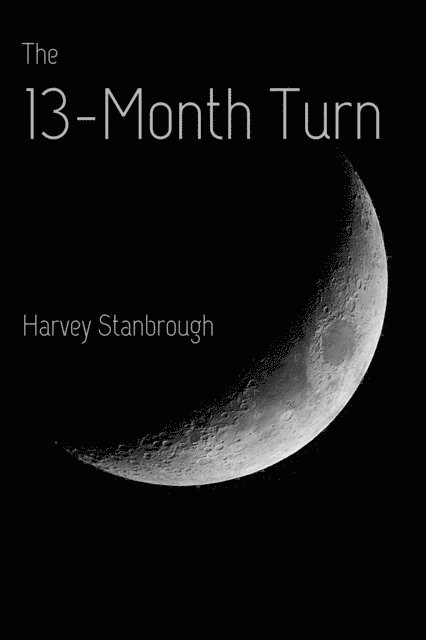 Harvey Stanbrough - 13-Month Turn, E-bok