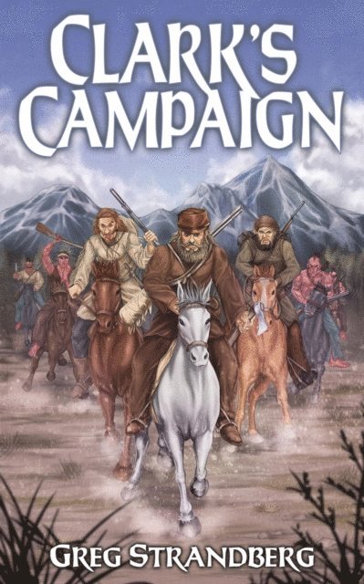 Greg Strandberg - Clark's Campaign, E-bok. Tillgänglighet: Lägg i varukorg