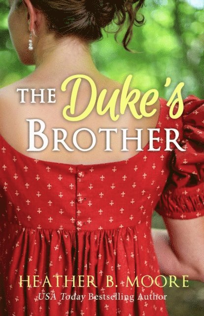 Heather B. Moore - Duke's Brother, E-bok