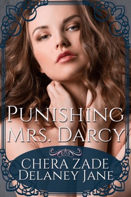 Delaney Jane, Chera Zade, A Lady - Punishing Mrs. Darcy, E-bok