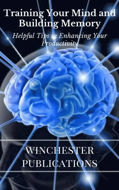Ram Das - Training Your Mind and Building Memory: Helpful Tips in Enhancing Your Productivity, E-bok. Tillgänglighet: Lägg i varukorg