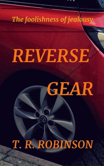 T. R. Robinson - Reverse Gear, E-bok