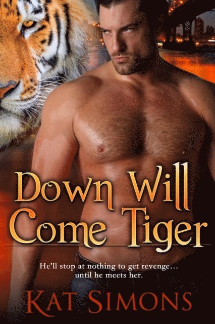 Kat Simons - Down Will Come Tiger, E-bok
