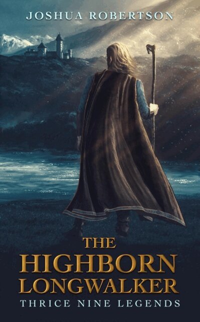 Joshua Robertson - Highborn Longwalker, E-bok