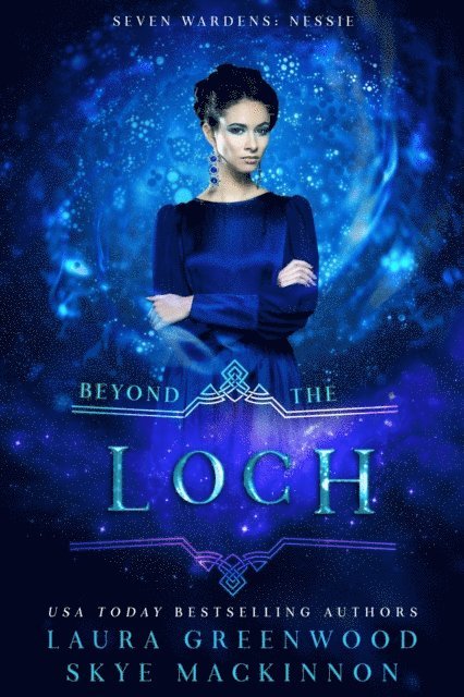 Laura Greenwood, Skye MacKinnon - Beyond the Loch: A Seven Wardens Prequel, E-bok