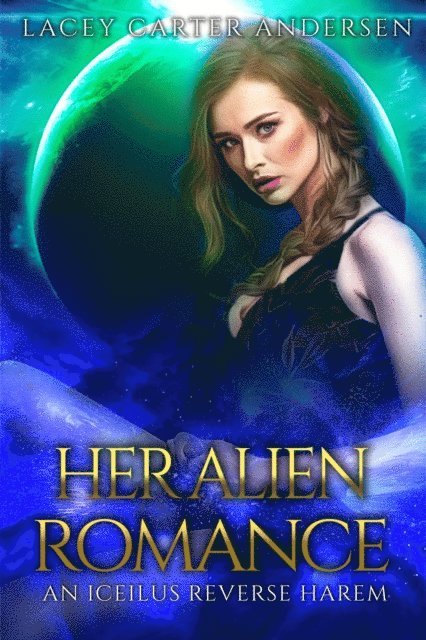 Lacey Carter Andersen - Her Alien Romance, E-bok